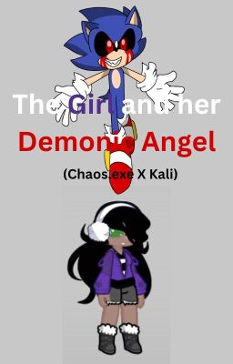 The Girl and her Demonic Angel (Sonic/Chaos.EXE X Kali