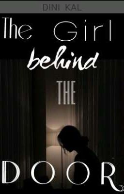 The girl behind the door by Dini Kal