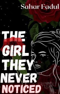 The Girl They Never Noticed