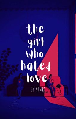 The Girl Who Hated Love