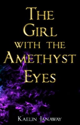 The Girl With The Amethyst Eyes - ✔️