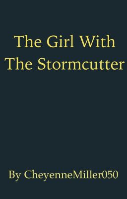 The Girl With The StormCutter