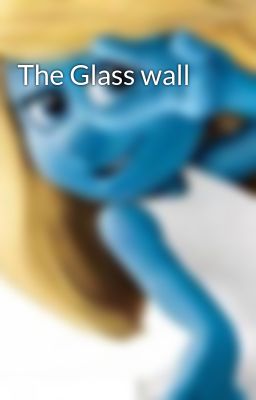 The Glass wall