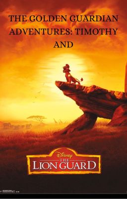 The Golden Guardian Adventures: Timothy and the Lion Guard