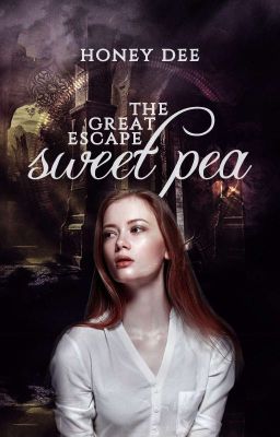 The Great Escape; Sweet Pea (Completed)