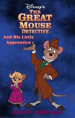 The Great Mouse Detective And His Little Apprentice