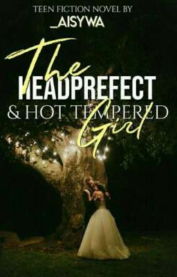 The HeadPrefect & Hot-Tempered Girl √