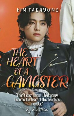 The Heart Of A Gangster || K. Th✔