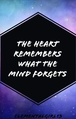 The Heart Remembers What The Mind Forgets 