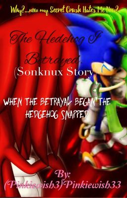 The hedgehog I betrayed