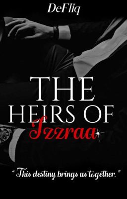 The Heirs Of Izzraa ll CS