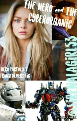 The Hero & The Cyberorganic (Hero Factory X Transformers Fic)