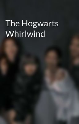 The Hogwarts Whirlwind