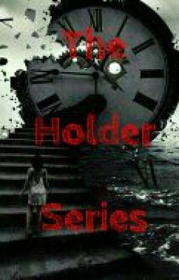 The Holders Series - Kẻ Nắm Giữ Linh Vật