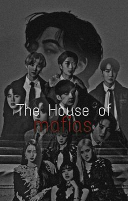 The house of Mafias  {slow updates}