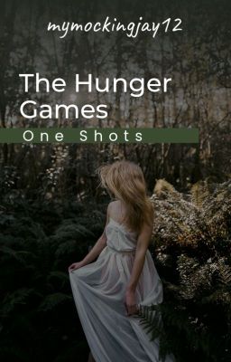 The Hunger Games- One Shots