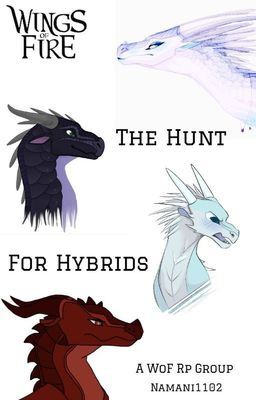 The Hunt for Hybrids-A WoF RP(Needs RPers)