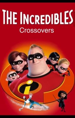 The Incredibles Crossovers