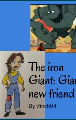 The Iron giant: Giant's new friend 