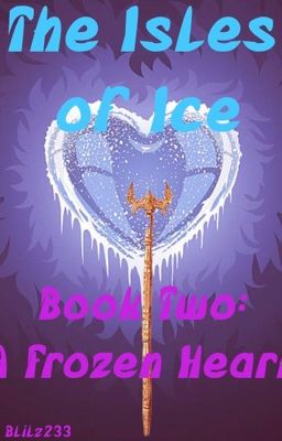 The Isles of Ice Book Two: A Frozen Heart