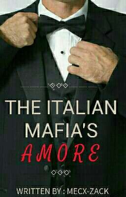 THE ITALIAN MAFIA'S AMORE (UNPUBLISHED)