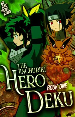 The Jinchuriki Hero: Deku. (Book 1) (Finished ✔️)