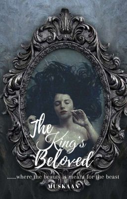 The King's Beloved (The Beauty and The Beast Series)