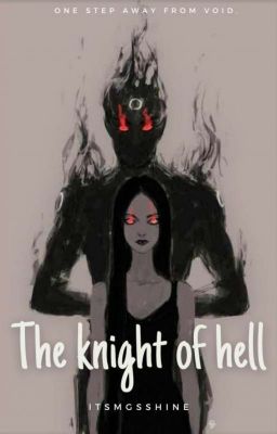 The Knight Of Hell(✔️ Completed)