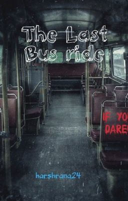 The last Bus ride