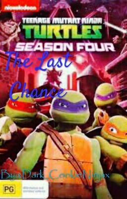 The Last Chance ~TMNT FF [×HALBWEGS IN BETRIEB×]