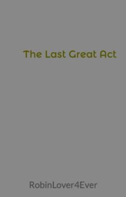 The Last Great Act