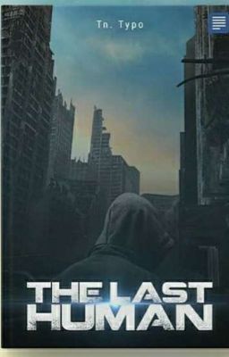 The Last Human (Telah Terbit)