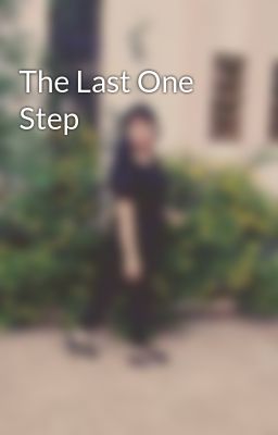 The Last One Step 