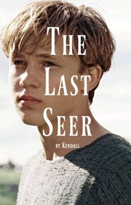 The Last Seer | Peter Pevensie