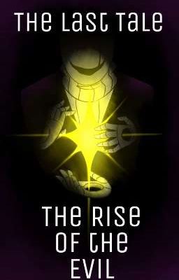 The Last Tale - The Rise of the Evil