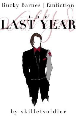 the Last Year | Bucky Barnes fanfiction | AU