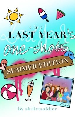 the Last Year's ONE-SHOTS | SUMMER EDITION 