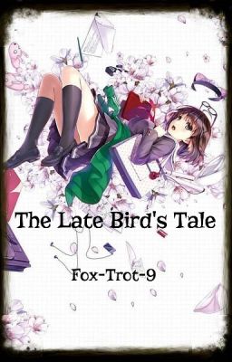 The Late Bird's Tale: A Tale of the Floating World