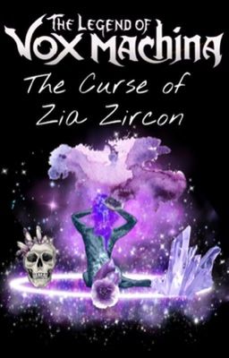 The Legend of Vox Machina: The Curse of Zia Zircon