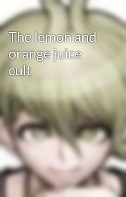 The lemon and orange juice cult