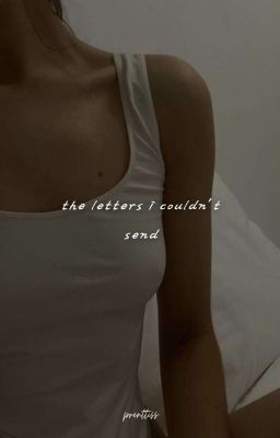 the letters i couldn't send ✷ ronance