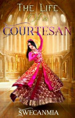 The Life Of A Courtesan [One Shot]