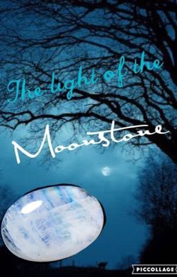 The Light of the Moonstone