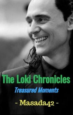 The Loki Chronicles: Treasured Moments