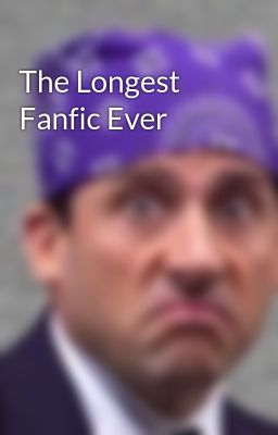 The Longest Fanfic Ever