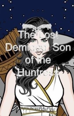 The Lost Demigod: Son of the Huntress