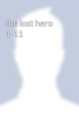 the lost hero 1-11
