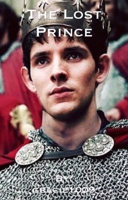 The Lost Prince(Merlin Fanfic)