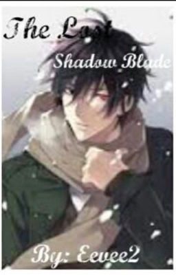 The Lost Shadow Blade(A Soul Eater Fanfiction)