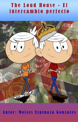 The Loud House - El intercambio perfecto